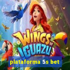 plataforma 5s bet